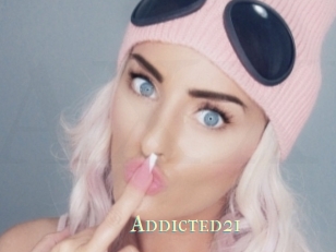 Addicted21