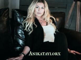 Anikataylorx
