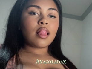 Ayacoladax