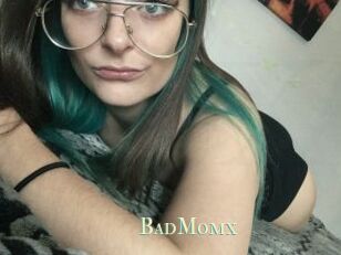 BadMomx
