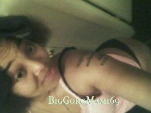 BigGorgMami69