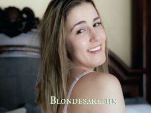 Blondesarefun