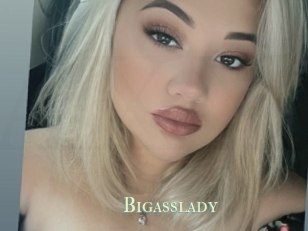 Bigasslady
