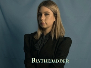 Blythebadder
