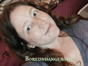 Boredndangerous