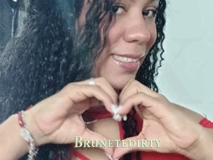 Brunetedirty