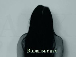Bubblishousx
