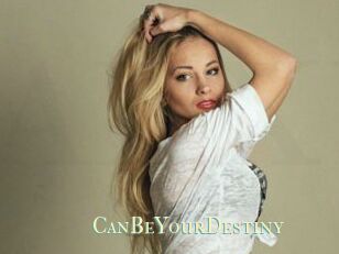 CanBeYourDestiny