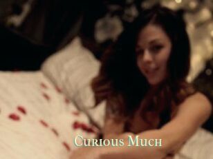 Curious_Much