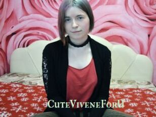 CuteViveneForU