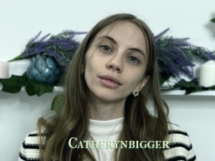 Catherynbigger