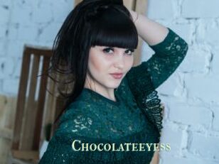 Chocolateeyess