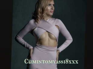 Cumintomyass18xxx