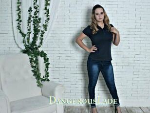 DangerousLade