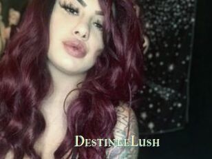 DestineeLush