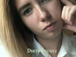 DirtyBitchez