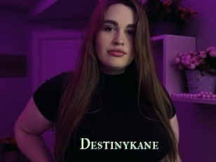 Destinykane