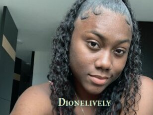 Dionelively