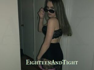 EighteenAndTight