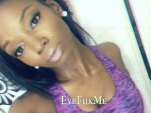 EyeFukMe