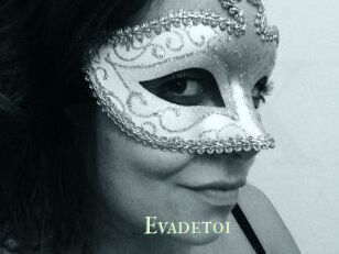 Evadetoi