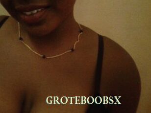 GROTEBOOBSX