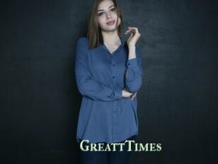 GreattTimes