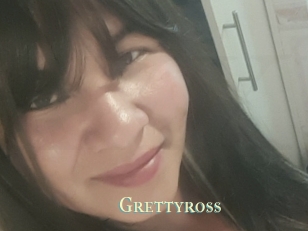 Grettyross
