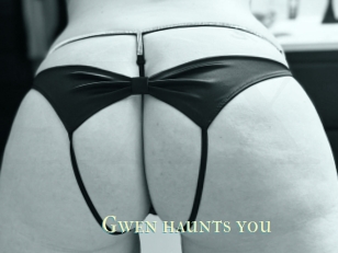 Gwen_haunts_you