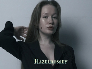 Hazelrossey