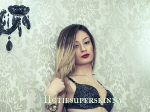 Hotiesuperskinny