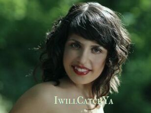 IwillCatchYa