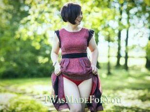 IWasMadeForYou