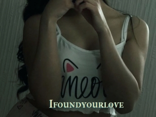 Ifoundyourlove