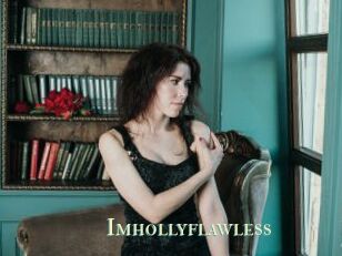 Imhollyflawless