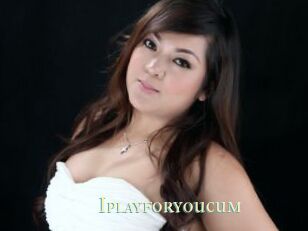 Iplayforyoucum