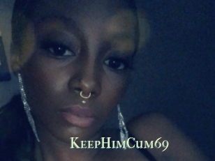 KeepHimCum69