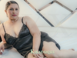 Kikaduque