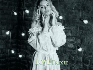 LOVETrixie
