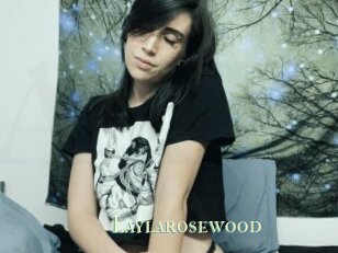 Laylarosewood