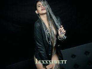 Lexxxiwett