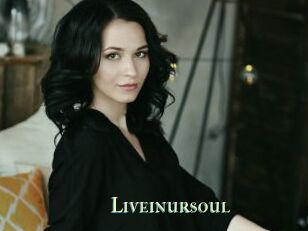 Liveinursoul