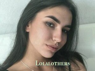 Lolalothers
