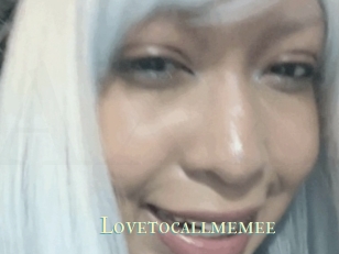 Lovetocallmemee