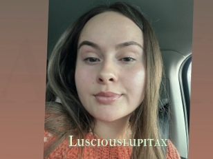 Lusciouslupitax