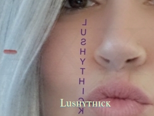 Lushythick