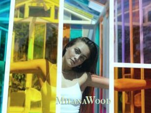 MilanaWood