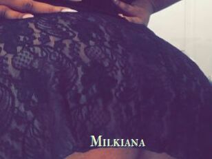 Milkiana