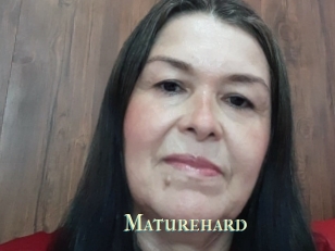 Maturehard