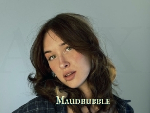Maudbubble